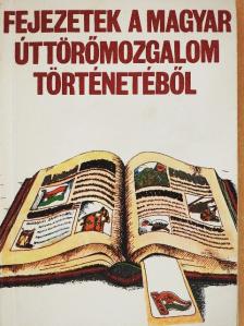 Dr. Tóth József - Fejezetek a magyar úttörőmozgalom történetéből [antikvár]