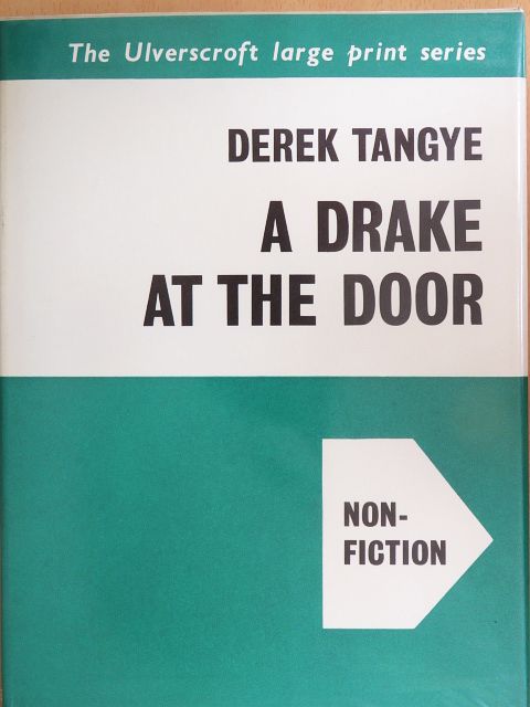 Derek Tangye - A Drake at the Door [antikvár]