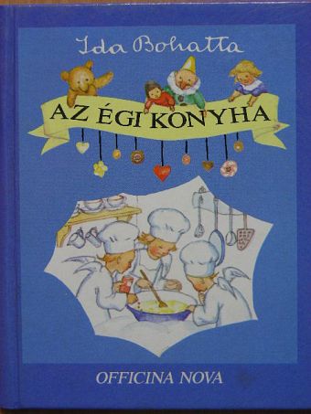 Ida Bohatta - Az égi konyha [antikvár]