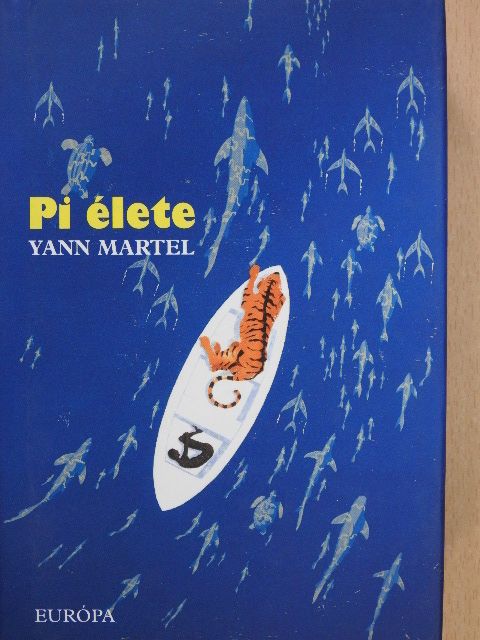 Yann Martel - Pi élete [antikvár]
