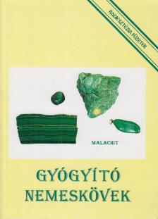 Aranyi Lászlóné - Gyógyító nemeskövek [antikvár]