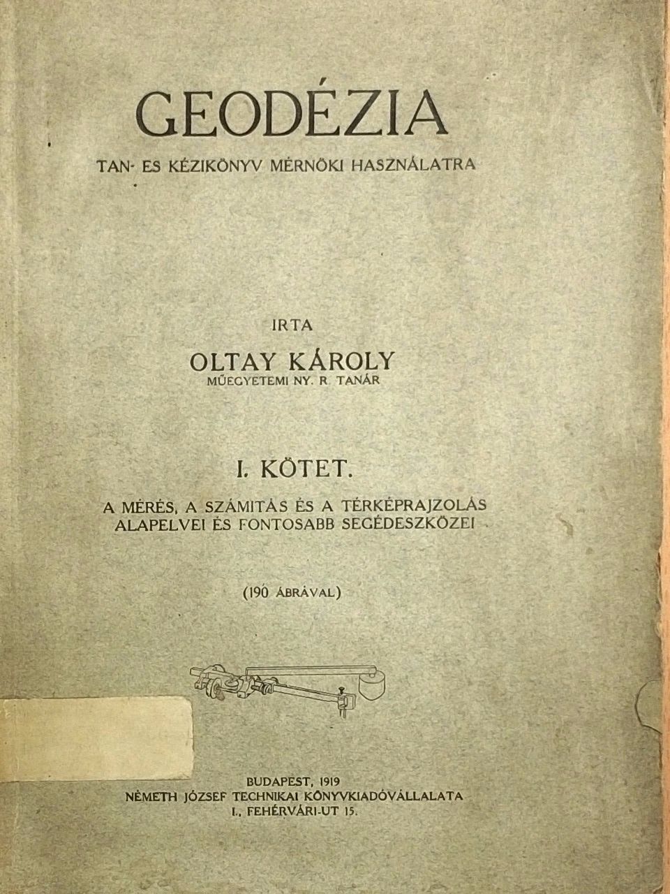 Oltay Károly - Geodézia I. [antikvár]