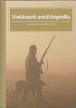 Dr. Kőhalmy Tamás - Vadászati enciklopédia [antikvár]