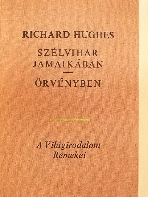 Richard Hughes - Szélvihar Jamaikában/Örvényben [antikvár]