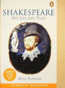 Will Fowler - Shakespeare - His Life and Plays [antikvár]