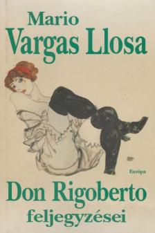 Mario VARGAS LLOSA - Don Rigoberto feljegyzései [antikvár]