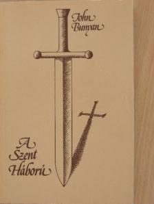 John Bunyan - A Szent Háború [antikvár]