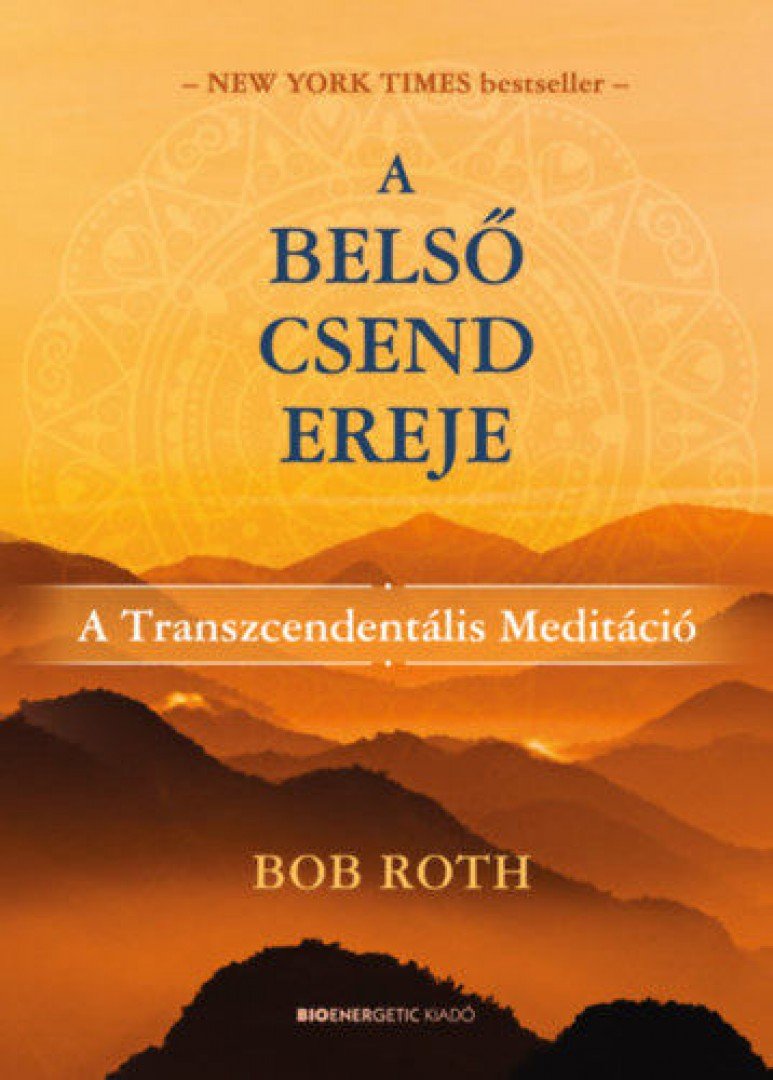 BOB ROTH - A belső csend ereje [antikvár]