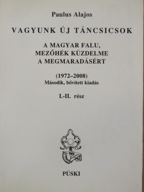 Paulus Alajos - Vagyunk új Táncsicsok I-II. [antikvár]