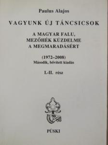 Paulus Alajos - Vagyunk új Táncsicsok I-II. [antikvár]
