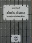 Kicsid József - Börtön-Röntgen [antikvár]