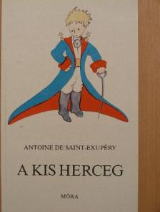 Antoine de Saint-Exupéry - A kis herceg [antikvár]