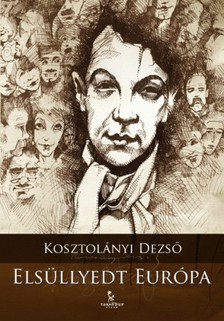 Kosztolányi Dezső - Elsüllyedt Európa [eKönyv: epub, mobi]