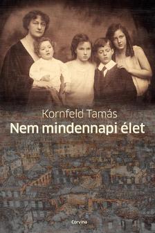 Kornfeld Tamás - Nem mindennapi élet