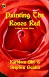Stephen Goldin Kathleen Sky, - Painting the Roses Red [eKönyv: epub, mobi]