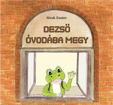 Sirok Eszter - DEZSŐ ÓVODÁBA MEGY