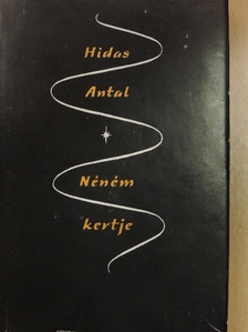 Hidas Antal - Néném kertje [antikvár]