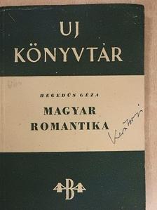 Hegedűs Géza - Magyar romantika [antikvár]