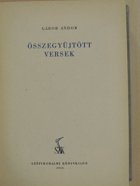 Gábor Andor - Összegyüjtött versek [antikvár]