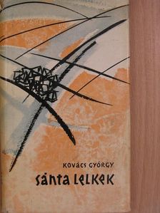 Kovács György - Sánta lelkek [antikvár]