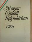 Békés Mária - Magyar Családi Kalendárium 1986 [antikvár]