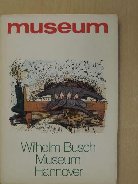Herwig Guratzsch - Wilhelm-Busch-Museum Hannover [antikvár]