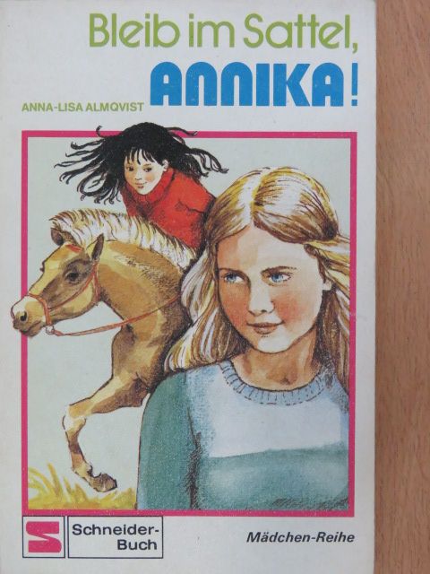 Anna-Lisa Almqvist - Bleib im Sattel, Annika! [antikvár]