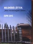 Milánóból jöttem. "Híres mesterségem címere..." [antikvár]