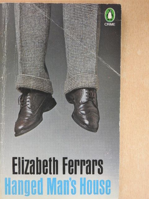 Elizabeth Ferrars - Hanged Man's House [antikvár]