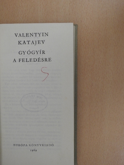 Valentyin Katajev - Gyógyír a feledésre [antikvár]