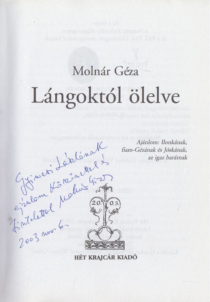 Molnár Géza - Lángoktól ölelve (dedikált) [antikvár]