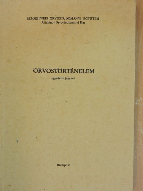 Doc. Dr. Birtalan Győző - Orvostörténelem [antikvár]