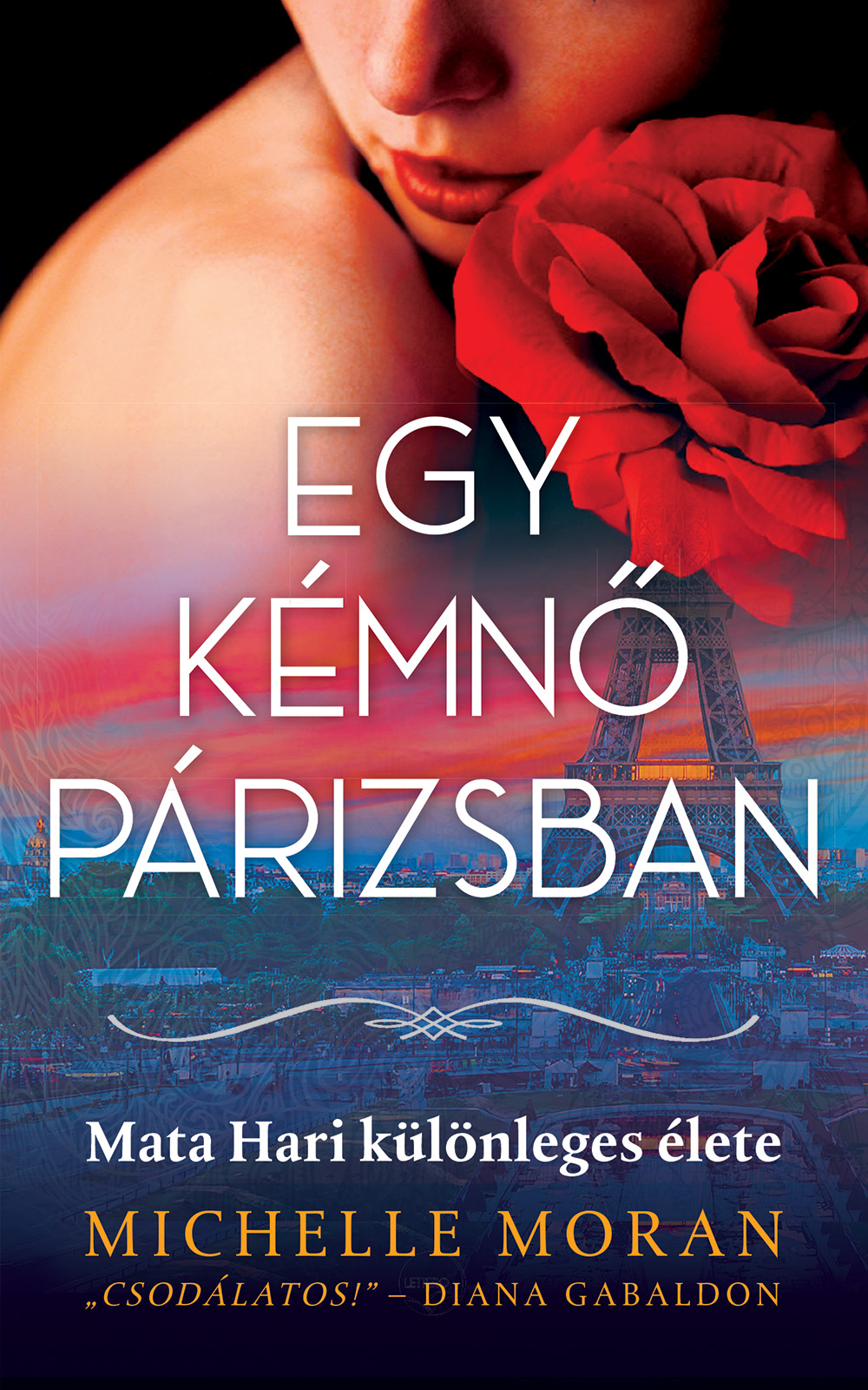Michelle Moran - Egy kémnő Párizsban