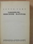 Joyce Cary - Varázslók-hercegek-katonák [antikvár]