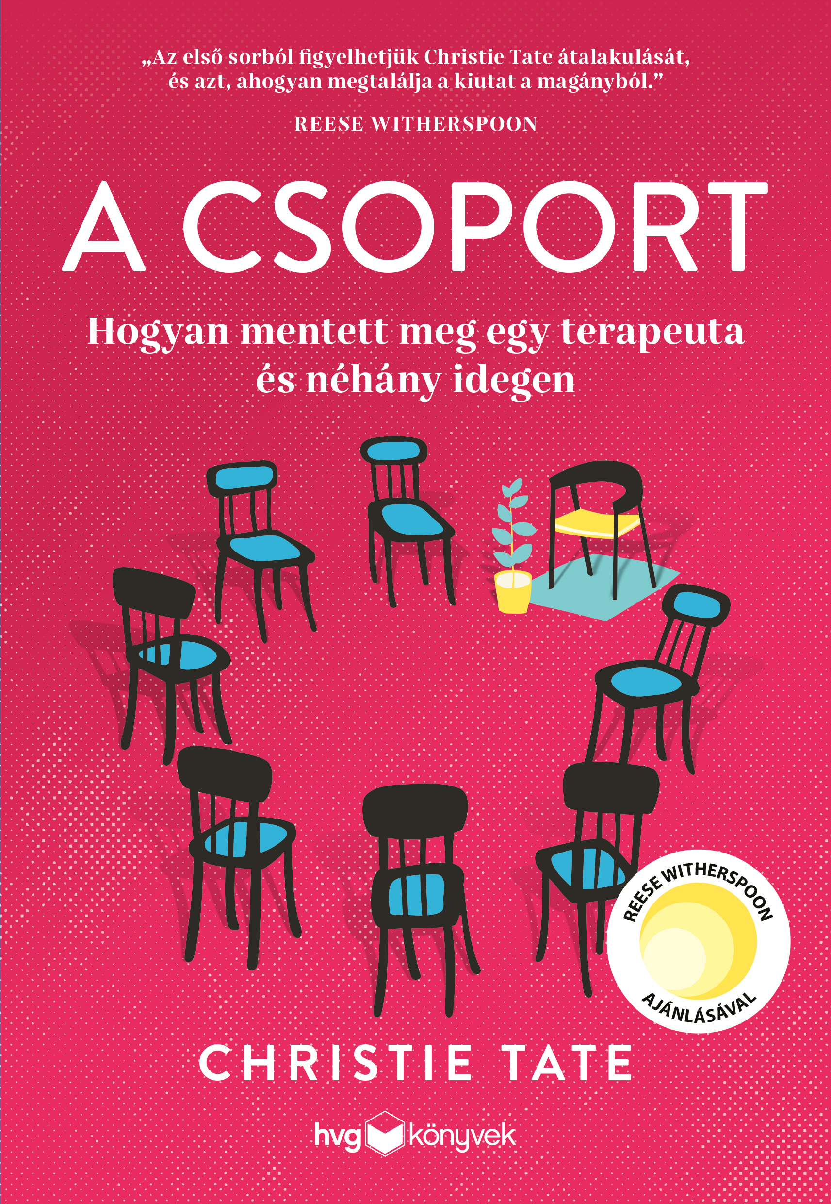 TATE CHRISTIE - A csoport - Hogyan mentett meg egy terapeuta és néhány idegen [eKönyv: epub, mobi]