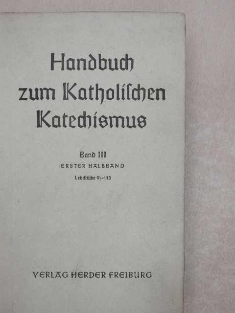 Handbuch zum katholischen Katechismus 3/1 (töredék) [antikvár]
