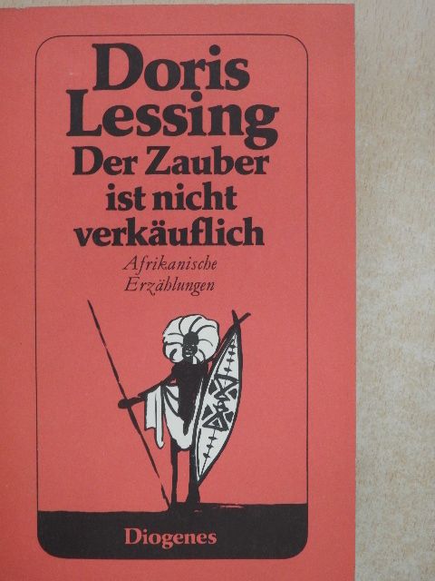 Doris Lessing - Der Zauber ist nicht verkäuflich [antikvár]