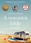 Bruder, Jessica - A nomádok földje - Túlélni Amerikát, avagy a boldog társadalmonkívüliség [eKönyv: epub, mobi]