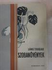 Láng Tivadar - Szobanövények [antikvár]