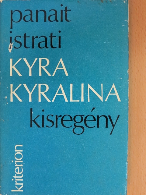 Panait Istrati - Kyra Kyralina [antikvár]