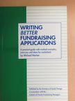 Michael Norton - Writing Better Fundraising Applications [antikvár]