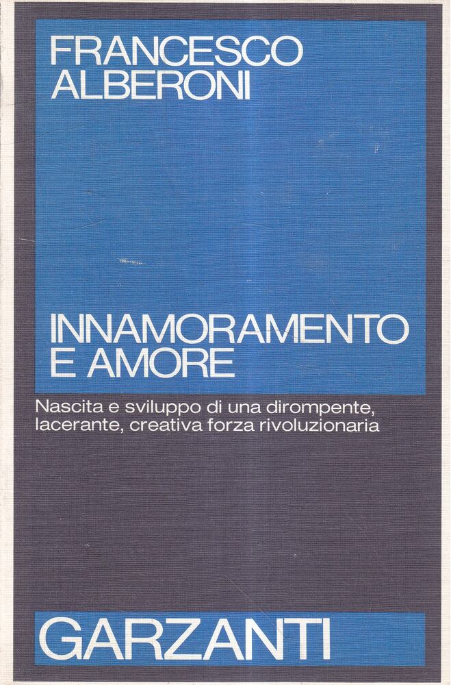 Francesco ALBERONI - Innamoramento e amore [antikvár]