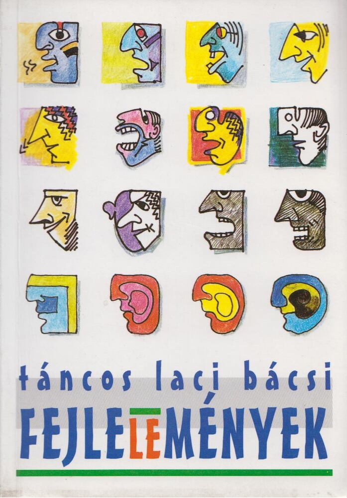 TÁNCOS LACI BÁCSI - Fejlelemények [antikvár]