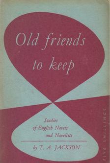 Jackson, T. A. - Old Friends to Keep [antikvár]