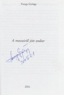 Faraga György - A messziről jött ember (dedikált) [antikvár]