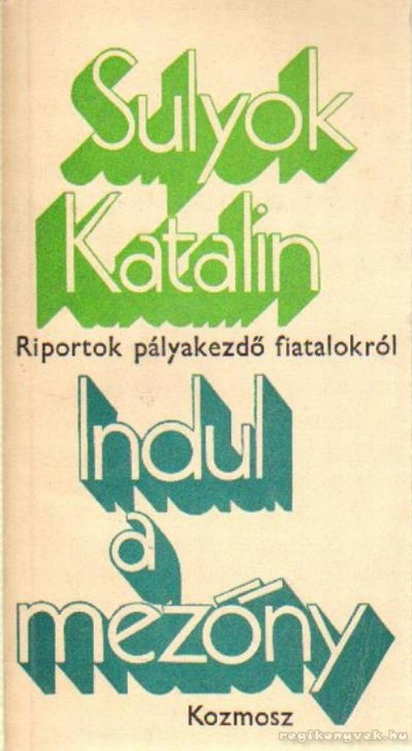 Sulyok Katalin - Indul a mezőny [antikvár]