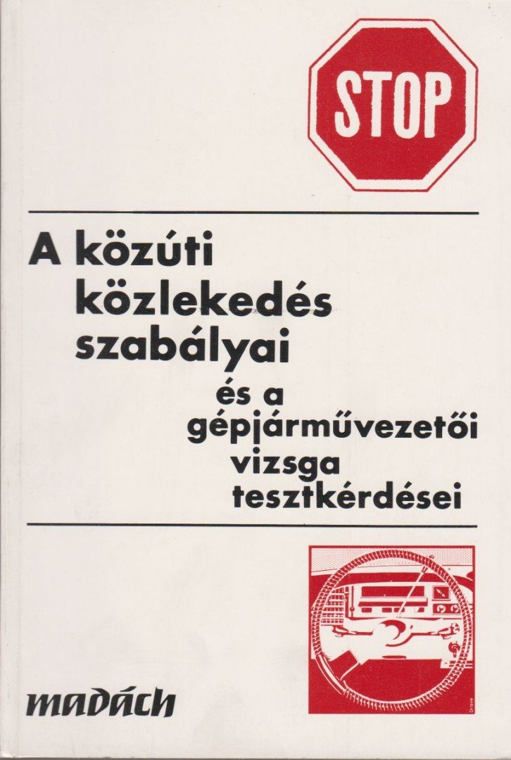 Václav Ryska, Judr. Josef Hajer - A közúti közlekedés szabályai és a gépjárművezetői vizsga tesztkérdései [antikvár]