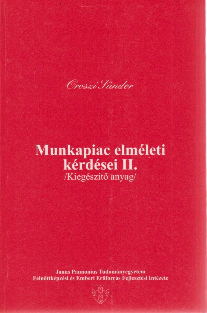 OROSZI SÁNDOR - Munkapiac elméleti kérdései II. [antikvár]