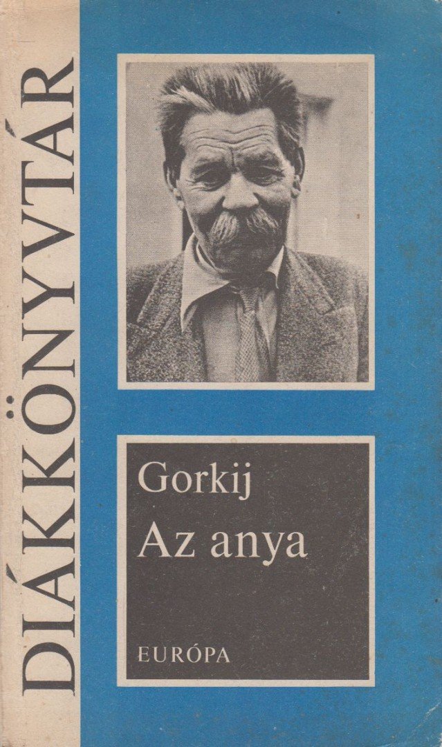 Gorkij, Makszim - Az anya [antikvár]
