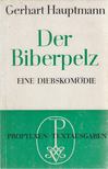 GERHART HAUPTMANN - Der Biberpelz [antikvár]